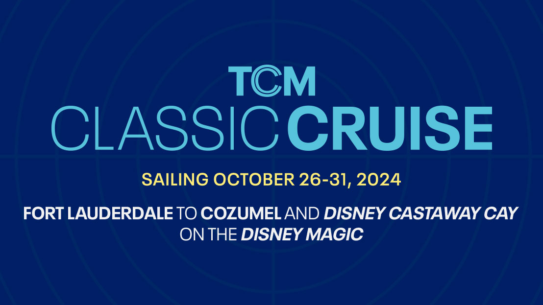 Disney Magic to Host the 2024 TCM Classic Cruise Sailing from Fort